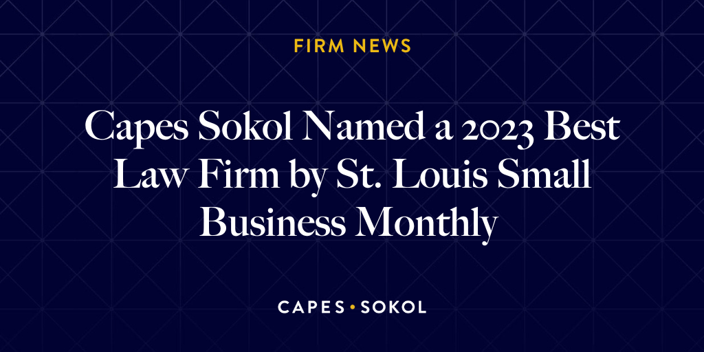 Capes Sokol Named a 2023 Best Law Firm by St. Louis Small Business Monthly