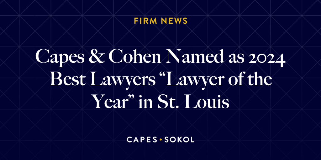 Capes & Cohen Named as 2024 Best Lawyers "Lawyer of the Year" in St. Louis