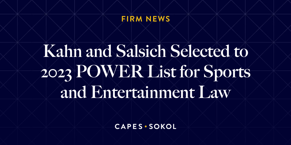 Kahn and Salsich Selected to 2023 POWER List for Sports and Entertainment Law