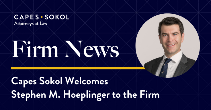 Capes Sokol Welcomes Stephen M. Hoeplinger to the Firm