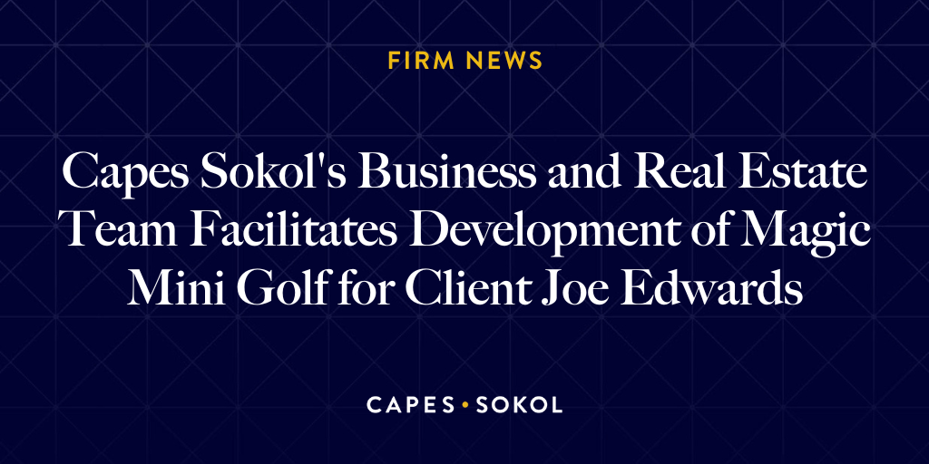 Capes Sokol's Business and Real Estate Team Facilitates Development of Magic Mini Golf for Client Joe Edwards