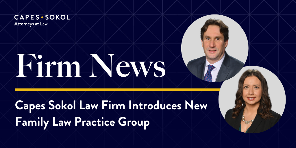 Capes Sokol Law Firm Introduces New Family Law Practice Group