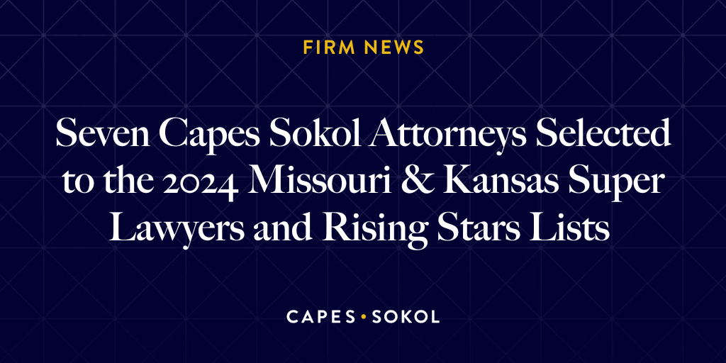 Seven Capes Sokol Attorneys Selected to the 2024 Missouri & Kansas Super Lawyers and Rising Stars Lists 